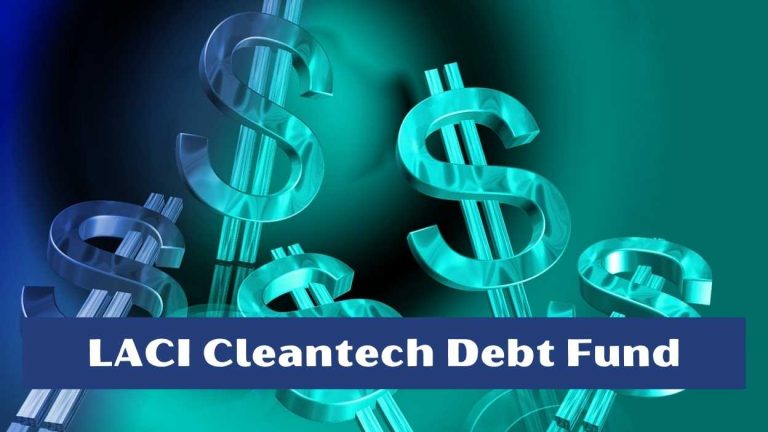 LACI’s Cleantech Debt Fund has two components